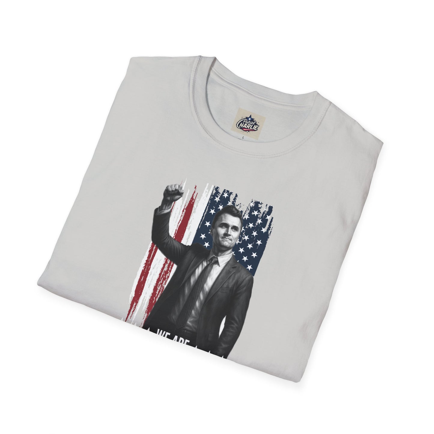 Remembering Charlie Kirk - "We Are Charlie Kirk" T-Shirt (www.patriotcharlie.com)