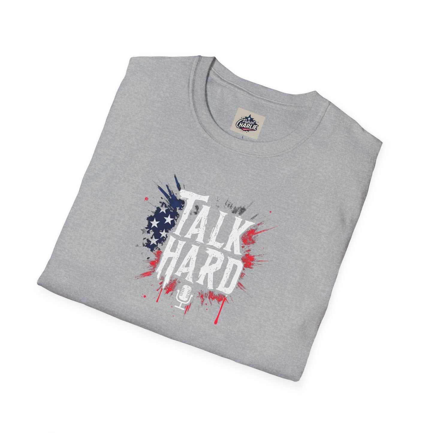 Talk Hard T-Shirt - for Supporters of Freedom of Speech and Expression