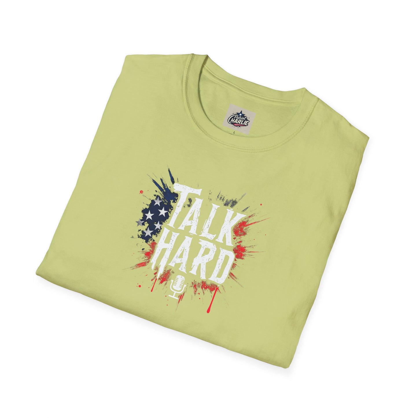 Talk Hard T-Shirt - for Supporters of Freedom of Speech and Expression