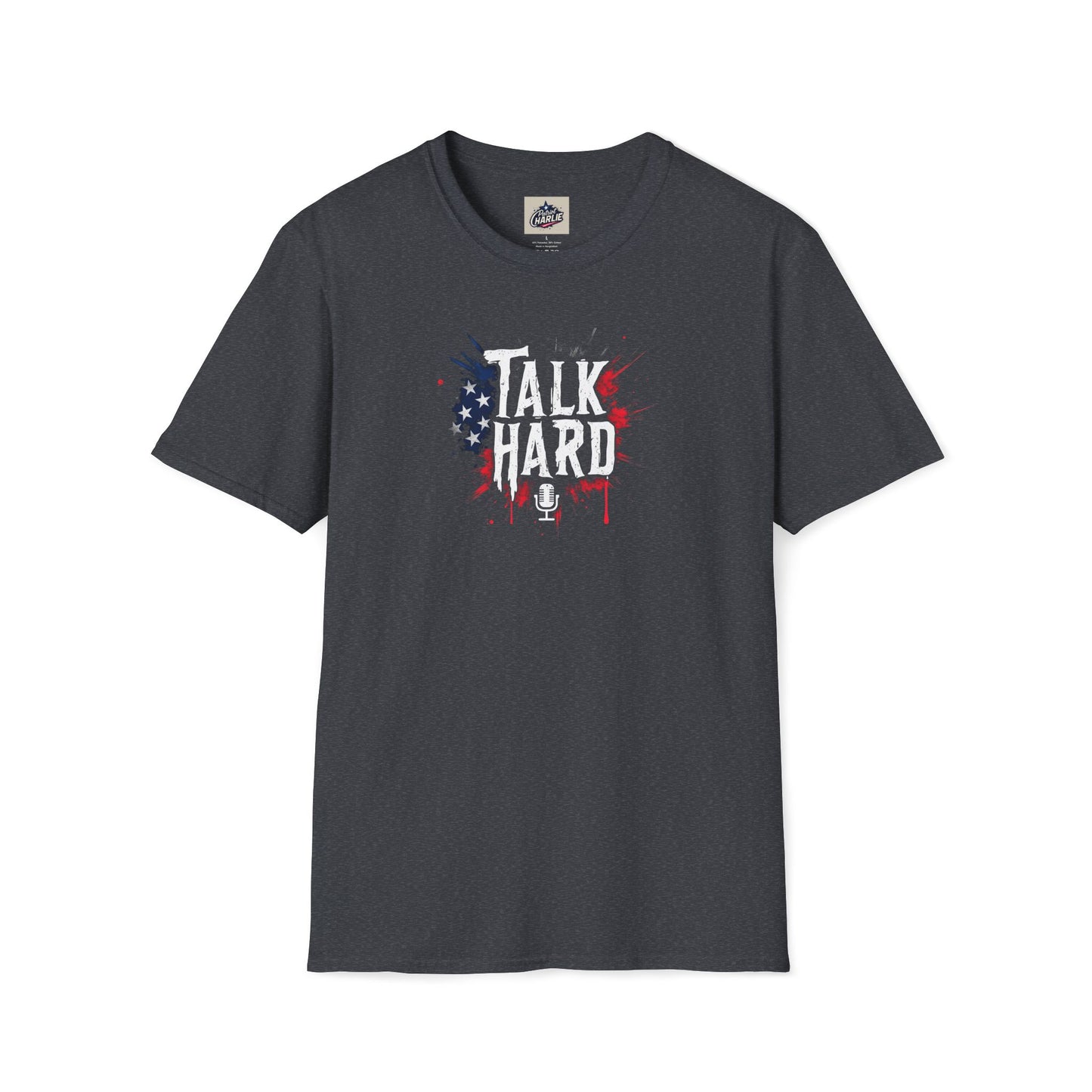 Talk Hard T-Shirt - for Supporters of Freedom of Speech and Expression