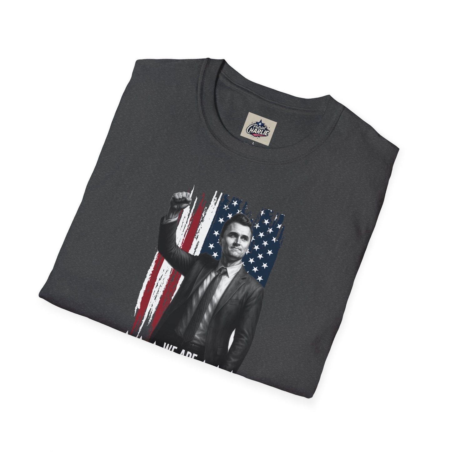 Remembering Charlie Kirk - "We Are Charlie Kirk" T-Shirt (www.patriotcharlie.com)