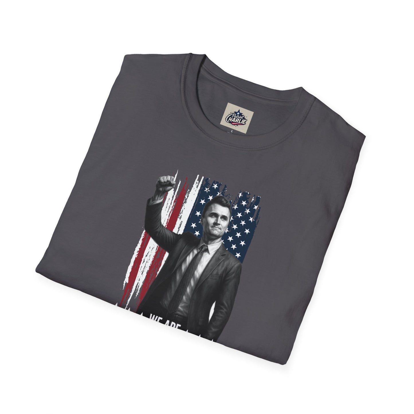 Remembering Charlie Kirk - "We Are Charlie Kirk" T-Shirt (www.patriotcharlie.com)