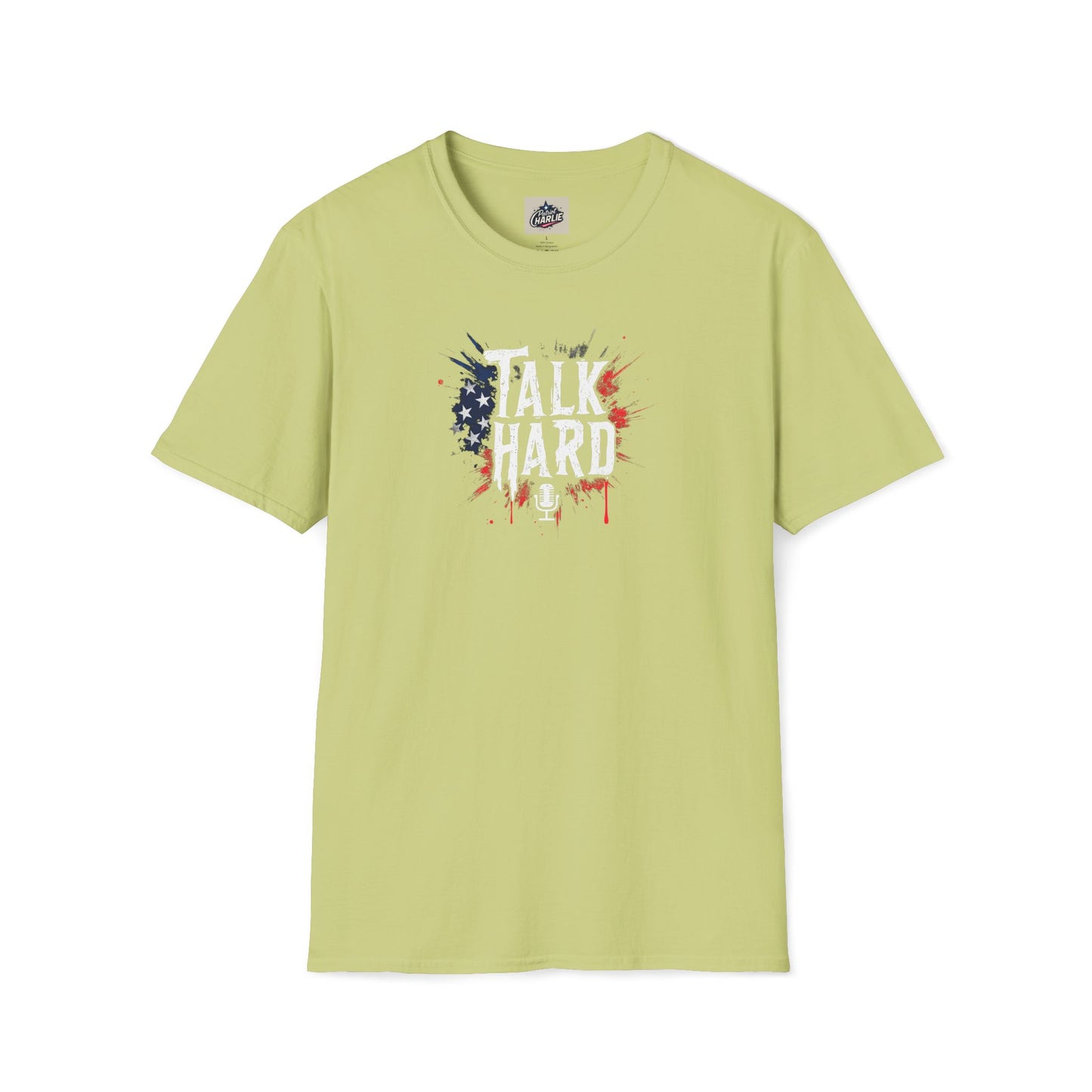 Talk Hard T-Shirt - for Supporters of Freedom of Speech and Expression