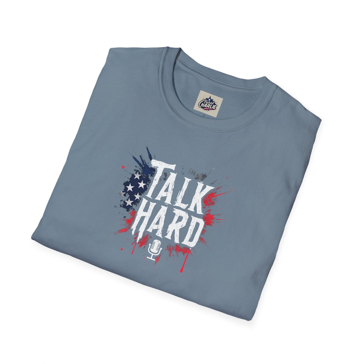 Talk Hard T-Shirt - for Supporters of Freedom of Speech and Expression